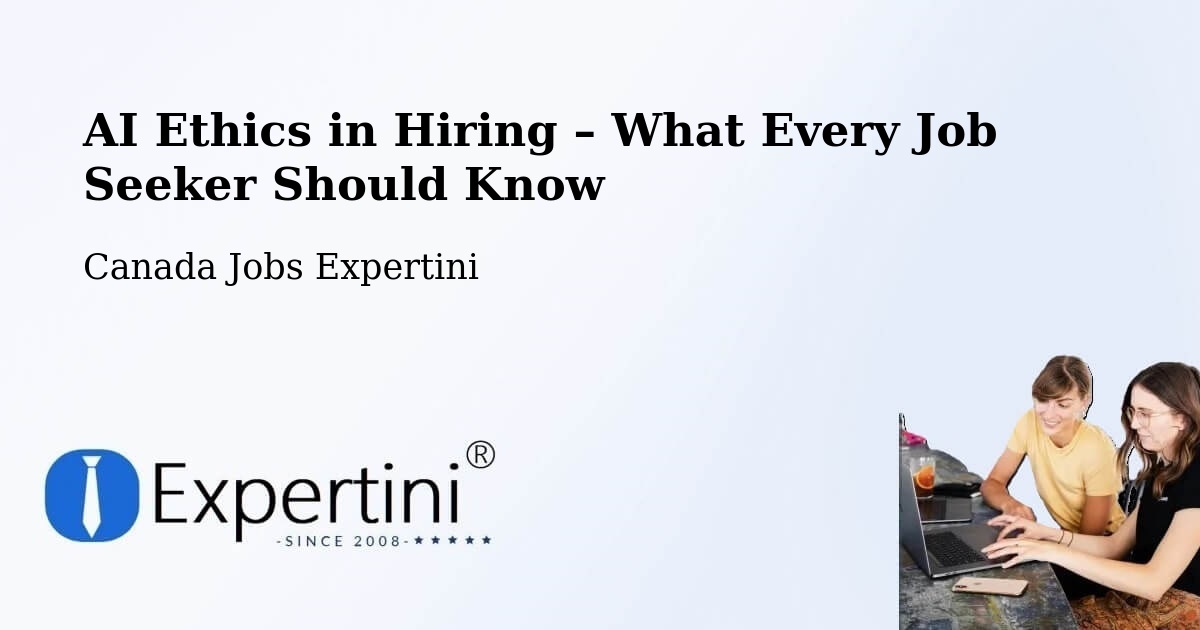 AI Ethics in Recruitment & Hiring – Barrie - Barrie, Canada Jobs Expertini