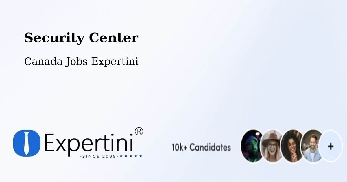 Security Center - Canada Jobs Expertini